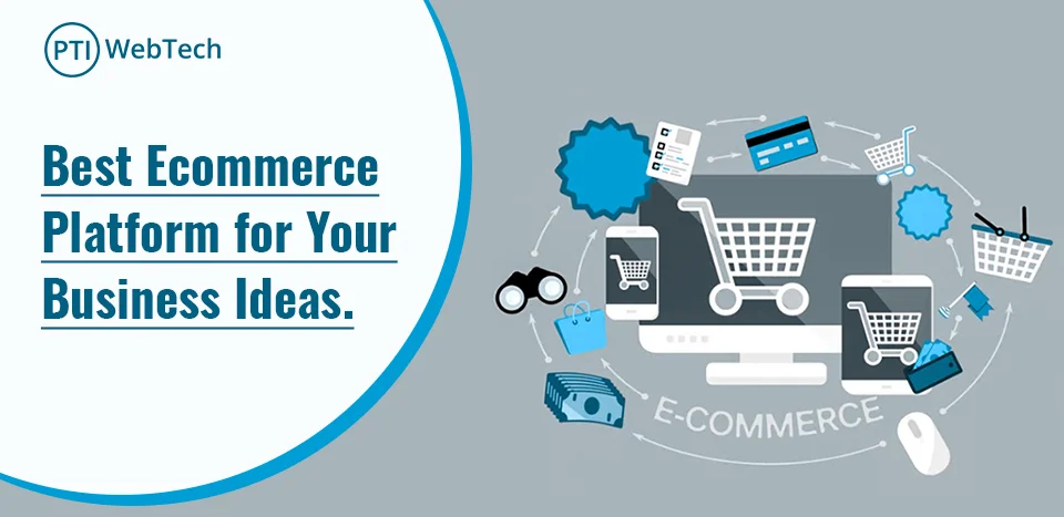Best e-commerce platforms for your business ideas.