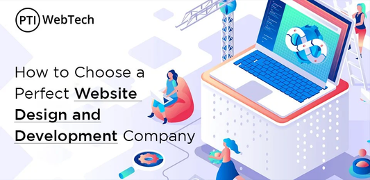 How To Choose A Perfect Website Design And Development Services