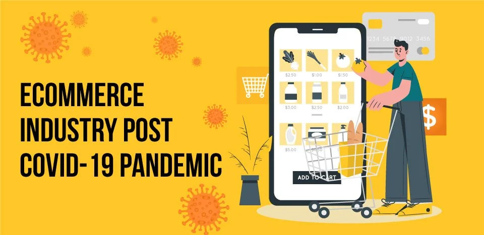 ECommerce Industry Post Covid-19 Pandemic