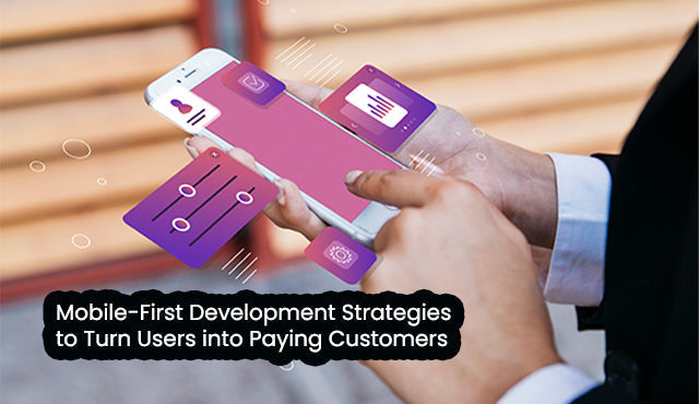 Mobile First Grid Development Mobile-First Development Strategies to Drive Conversions – PTI WebTech