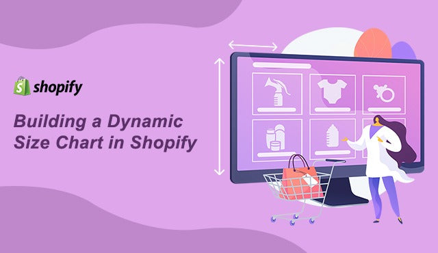 Building a Dynamic Size Chart in Shopify