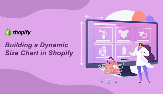 Building a Dynamic Size Chart in Shopify