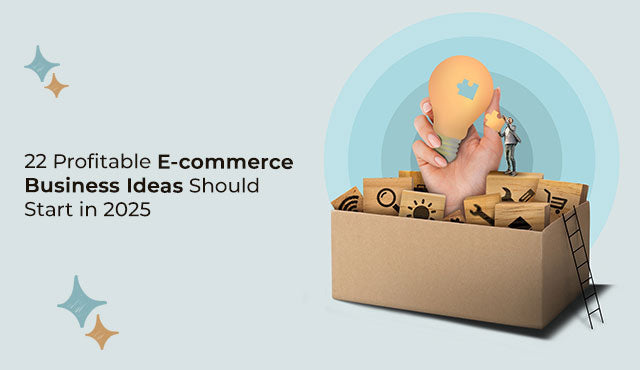Top 22 Profitable Ecommerce Business Ideas to Start in 2025 – PTI WebTech