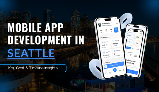 Mobile App Development in Seattle
