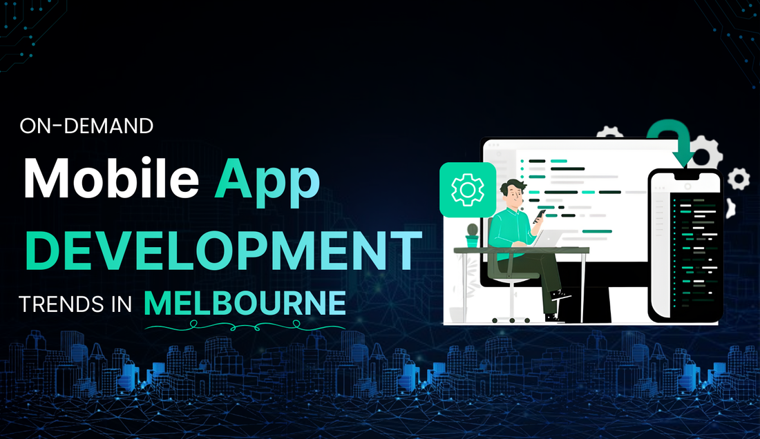 On-Demand_Mobile_App_Development_Trends_in_Melbourne