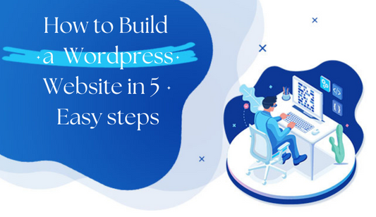How to build a wordpress website in 5 easy steps