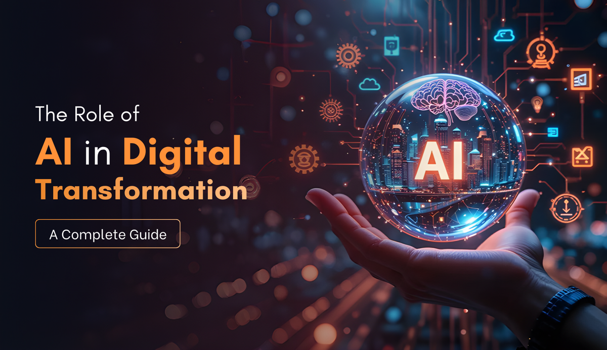 The Role of AI in Digital Transformation: A Complete Guide – PTI WebTech