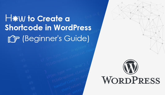 How to Create a Shortcode in WordPress (Beginner's Guide)
