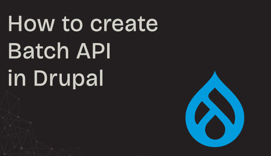 How To create Batch API in Drupal